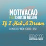 Motivacao Featuring Christie Nelson-If I Had A Dream