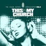 This Is My Church, Vol. 5 (The House Edition)