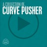 A collection of Curve Pusher.. (Remixes)