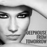 Deephouse from Tomorrow