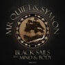 Black Sails / Mind & Body