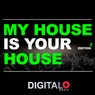 My House Is Your House Vol 28