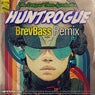 Huntrogue (BrevBass Remix)