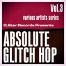 Absolute Glitch Hop Vol.3