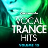Vocal Trance Hits Volume 15