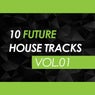 10 Future House Tracks, Vol. 01