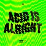 Acid Is Alright (Pro Mix) - Pro Mix