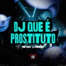 Dj Que É Prostituto