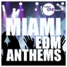 Miami EDM Anthems