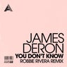 You Don't Know (Robbie Rivera Remix) - Extended Mix