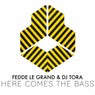 Here Comes The Bass
