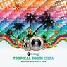 Tropical Fresh Ibiza Wonderland Party 2018