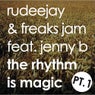 The Rhythm is Magic - Part One (Magic) (feat. Jenny B)
