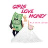 Girls Love Money....but hate vocals