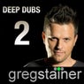 Greg Stainer Deep Dubs 2