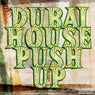 DUBAI HOUSE PUSH UP