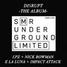 Disrupt - The Album -