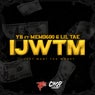 IJWTM (I Just Want the Money) [feat. Memo 600 & Lil Tae]