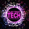 Play That Tech (Tech House Selection)