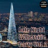Late Night Waterside Party Vol 2