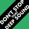 Don't Stop That Deep Sound