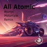 Atomic Motorcycle (Remix)