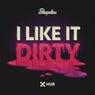I Like It Dirty (Extended Mix)