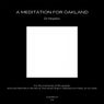 A Meditation For Oakland