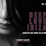 Deep Love Ibiza, Vol. 4 (Seductive Deep House Selection)