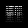 House For The Soul