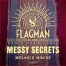 Messy Secrets Melodic House