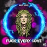 Fuck Every Love