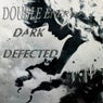 Dark Defected