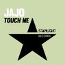 Touch Me