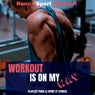 Workout Is on M Way (Playlist Pour Le Sport Et Fitness)
