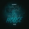 Haute Cuisine De Musique House, Vol.10
