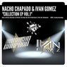 Nacho Chapado & Ivan Gomez Collection EP, Vol. 1