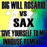 Give Yourself To Me InHouse Remixes