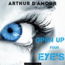 Open Up Your Eye`s
