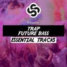 Seriously Records Presents: Trap / Future Bass (Essential Tracks)