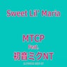 Sweet Lil' Maria Feat.Hatsune Miku