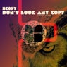 Don't Look Any Copy