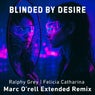 Blinded By Desire (Marc O'rell Extended Remix)