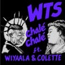 Chale Chale (feat. Wiyaala, Colette) [Blakk Habit Remix]