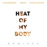 Heat Of My Body (The Remixes)