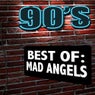 90's Best of: Mad Angels