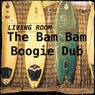 The Bam Bam Boogie Dub