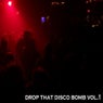Drop That Disco Bomb Vol. 1
