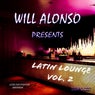 Will Alonso Presents Latin Lounge, Vol. 2