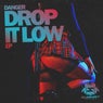 Drop It Low EP